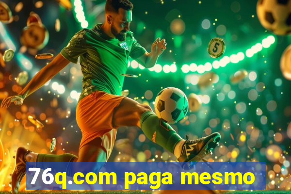 76q.com paga mesmo